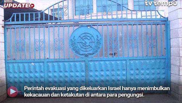 UNRWA Perintah Evakuasi Israel Menimbulkan Kekacauan di Kalangan Pengungsi Gaza