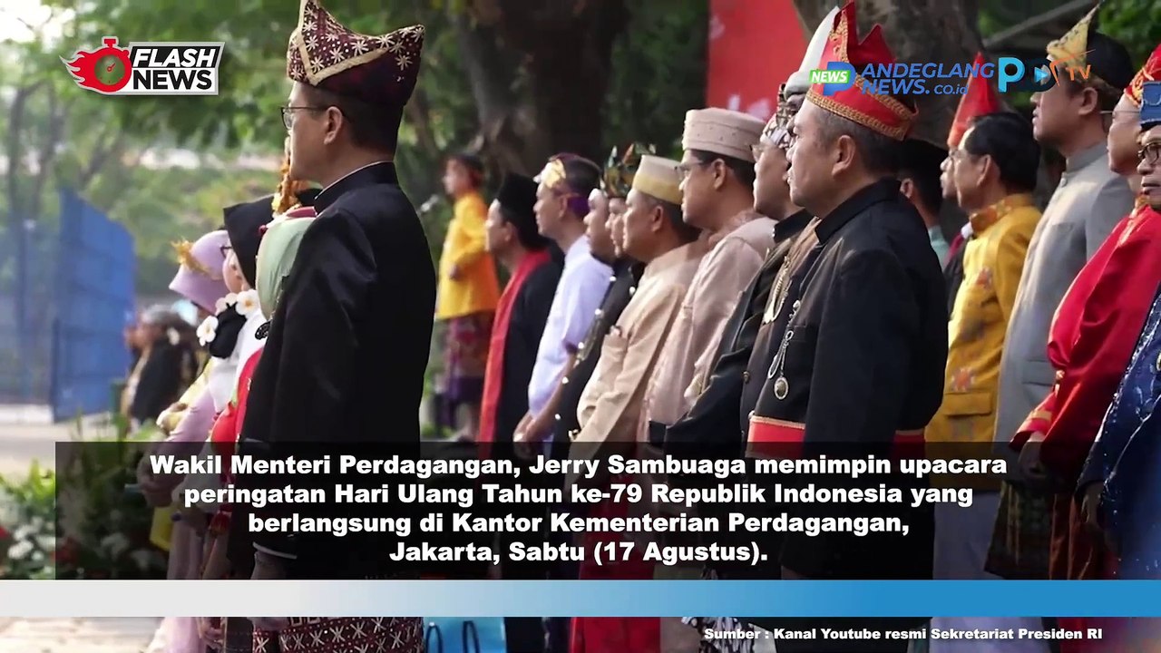 JERRY SAMBUAGA PIMPIN UPACARA BENDERA HUT RI KE-79 DI KANTOR KEMENTERIAN PERDAGANGAN