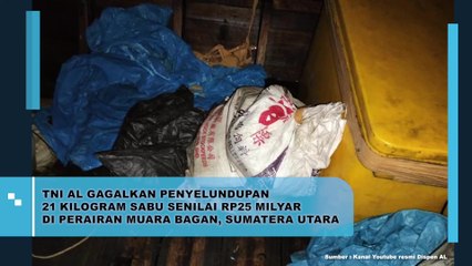 TNI AL Gagalkan Penyelundupan 21 Kilogram Sabu Senilai Rp25 Milyar Di Perairan Muara Bagan, Sumatera Utara