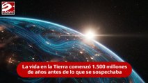 La vida en la Tierra comenzó 1.500 millones de años antes de lo que se sospechaba