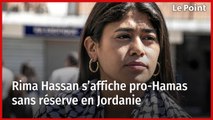 Rima Hassan s’affiche pro-Hamas sans réserve en Jordanie