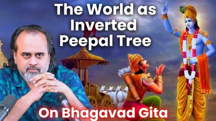 The world as inverted Peepal tree || Acharya Prashant, on Bhagavad Gita 2020
