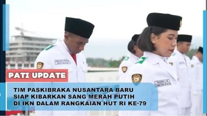Paskibraka Tim Nusantara Baru untuk Kibarkan Bendera Merah Putih di IKN