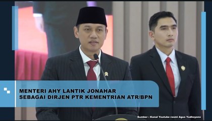 Menteri AHY Lantik Jonahar Sebagai Dirjen PTR Kementerian ATR/BPN