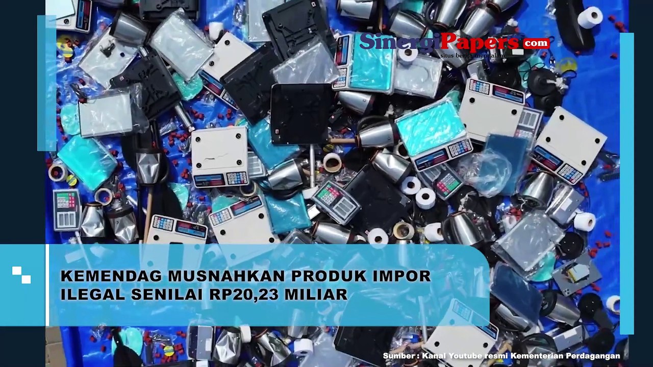 Kemendag Musnakan Produk Impor Ilegal Senilai Rp 20,23 Miliar