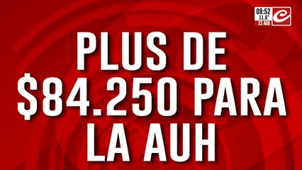 ¿Cómo hacer para cobrar el plus de 84.250 pesos de la AUH?