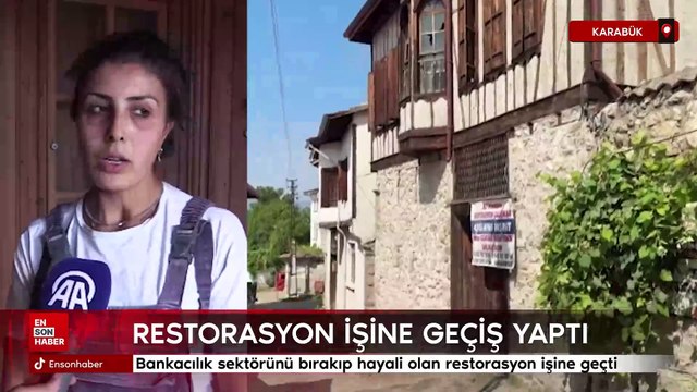 Karabük'te bankacılık sektörünü bırakıp hayali olan restorasyon işine geçti