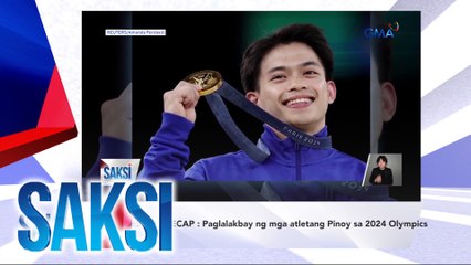 SAKSI RECAP : Paglalakbay ng mga atletang Pinoy sa 2024 Olympics