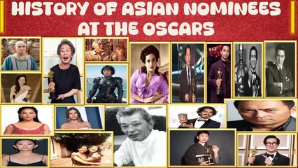The History of Asian Nominees at the Oscars