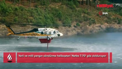 Yerli ve milli Nefes T-70 devrede! Yangına müdahale ediyor