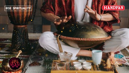 Sacred Sounds Handpan Hang Drum Journey | Spiritual Healing Meditation Music