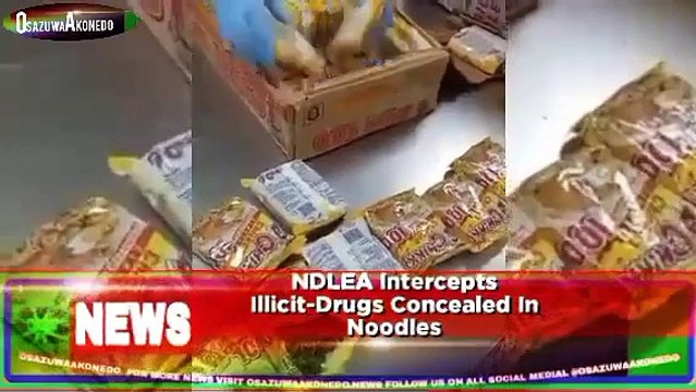NDLEA Intercepts Illicit-Drugs Concealed In Noodles ~ OsazuwaAkonedo