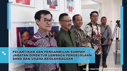 Resmi Dilantik, Direktur Lembaga Pengelolaan Dana dan Usaha Keolahragaan Jalani Sumpah Jabatan