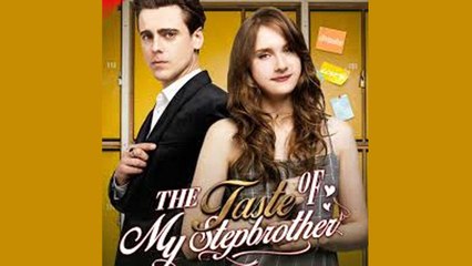 The Taste Of My Stepbrother Full Movie