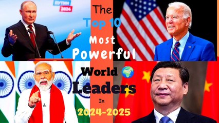 THE TOP 10 MOST POWERFUL WORLD LEADERS IN 2024 - 2025 | ⚔️ | Useful Insights | No. 6