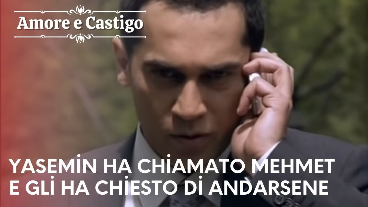 Yasemin ha chiamato Mehmet e gli ha chiesto di andarsene | Amore e Castigo - Episodio 22