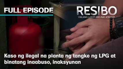 Kaso ng ilegal na planta ng tangke ng LPG at binatang inaabuso, inaksyunan (Full Episode) | Resibo
