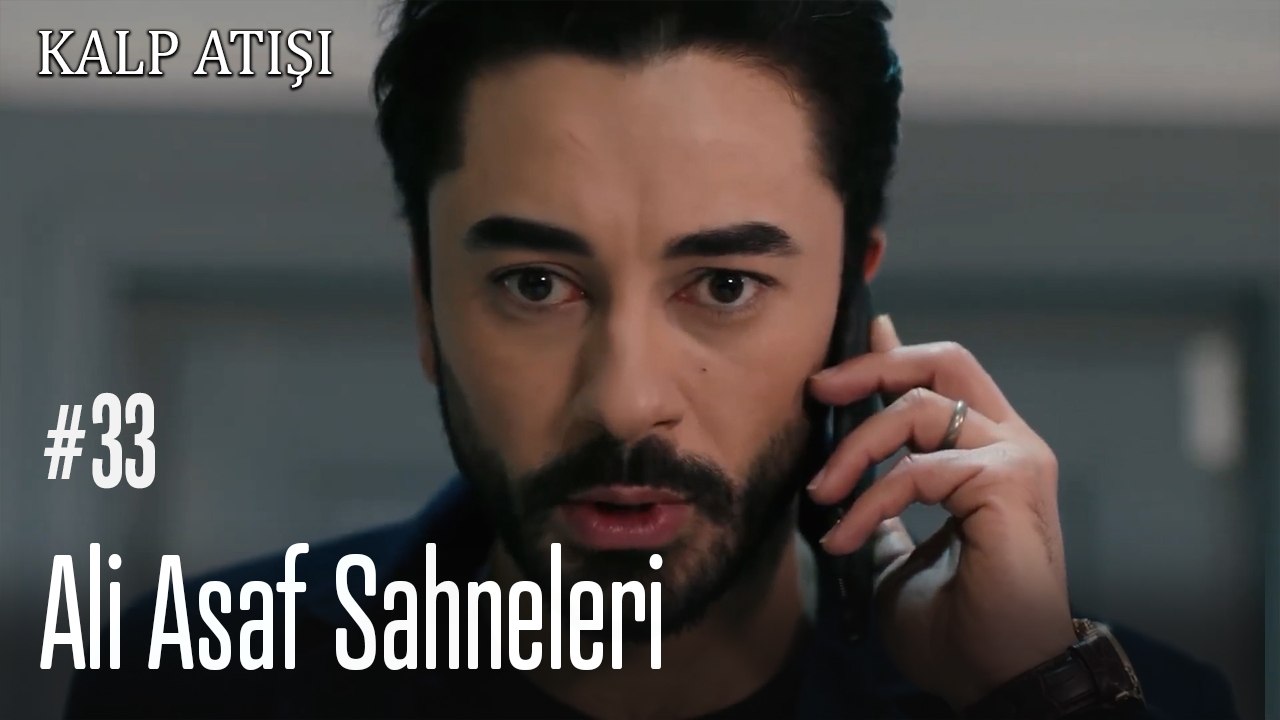 Ali Asaf Sahneleri - Kalp Atışı