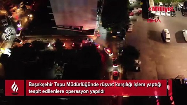 Başakşehir Tapu Müdürlüğü'nde rüşvet operasyonu! Çok sayıda gözaltı var