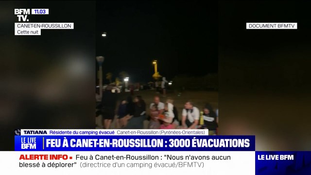 Feu à Canet-en-Roussillon: On a été réveillé par le klaxon des voitures et les hurlements des enfants et des parents , explique Tatiana, résidente du camping évacué