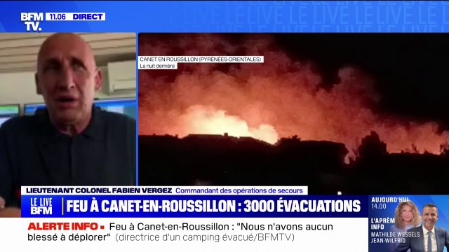Lieutenant Colonel Fabien Vergez (commandant des opérations de secours), sur le feu à Canet-en-Roussillon: Il a fallu évacuer une ville, car on parle de 3.000 personnes