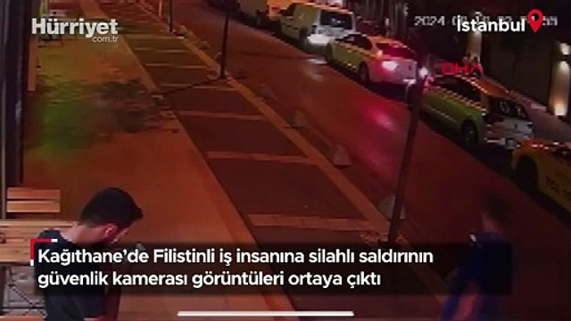 Kağıthane’de Filistinli iş insanına silahlı saldırının güvenlik kamerası görüntüleri ortaya çıktı