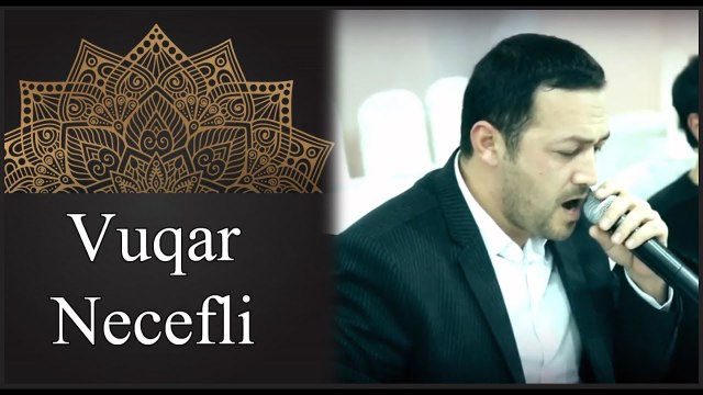 Vuqar Necefli Azerbaycan ilahi negmeler qrupu