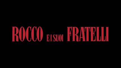 Rocco e i suoi fratelli (1960), de Luchino Visconti | Tráiler