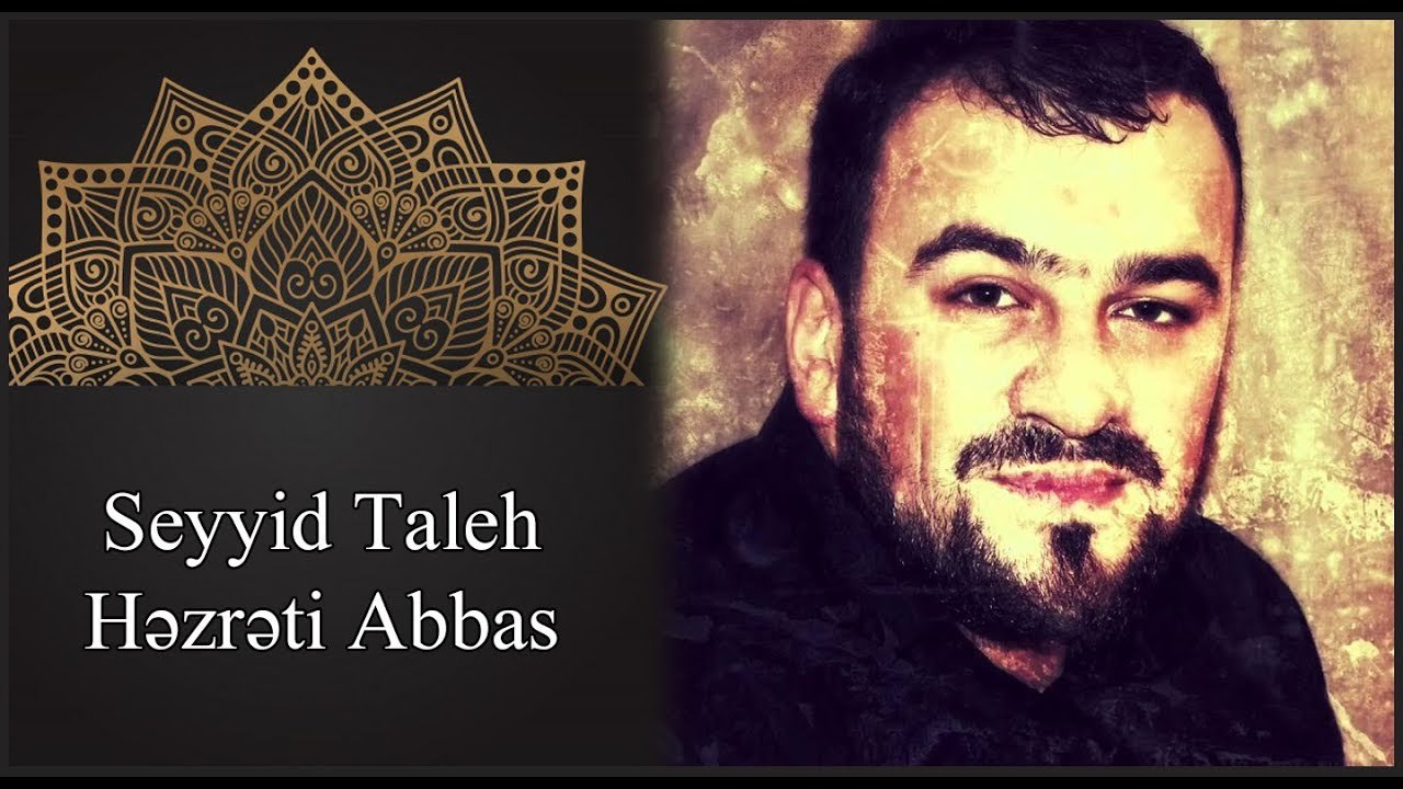 Seyyid Taleh Boradigahi - Hezret Abbas aga - yeni 2016