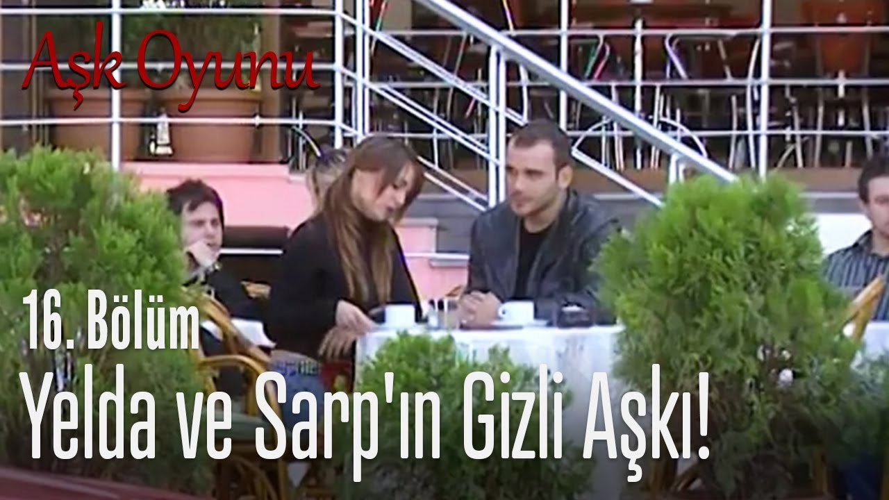 Yelda ve Sarp'ın gizli aşkı! - Aşk Oyunu 16. Bölüm