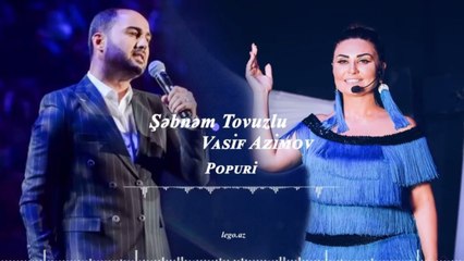 Şəbnəm Tovuzlu & Vasif Əzimov - Popuri (Official Audio)