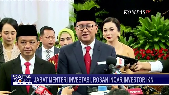 Jabat Menteri Investasi Gantikan Bahlil, Rosan Roeslani Fokus Maksimalkan Investasi IKN