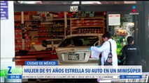 Mujer de 91 años estrella su auto en un supermercado en la CDMX