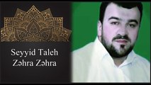 Seyyid Taleh - Zehra Zehra Zehra