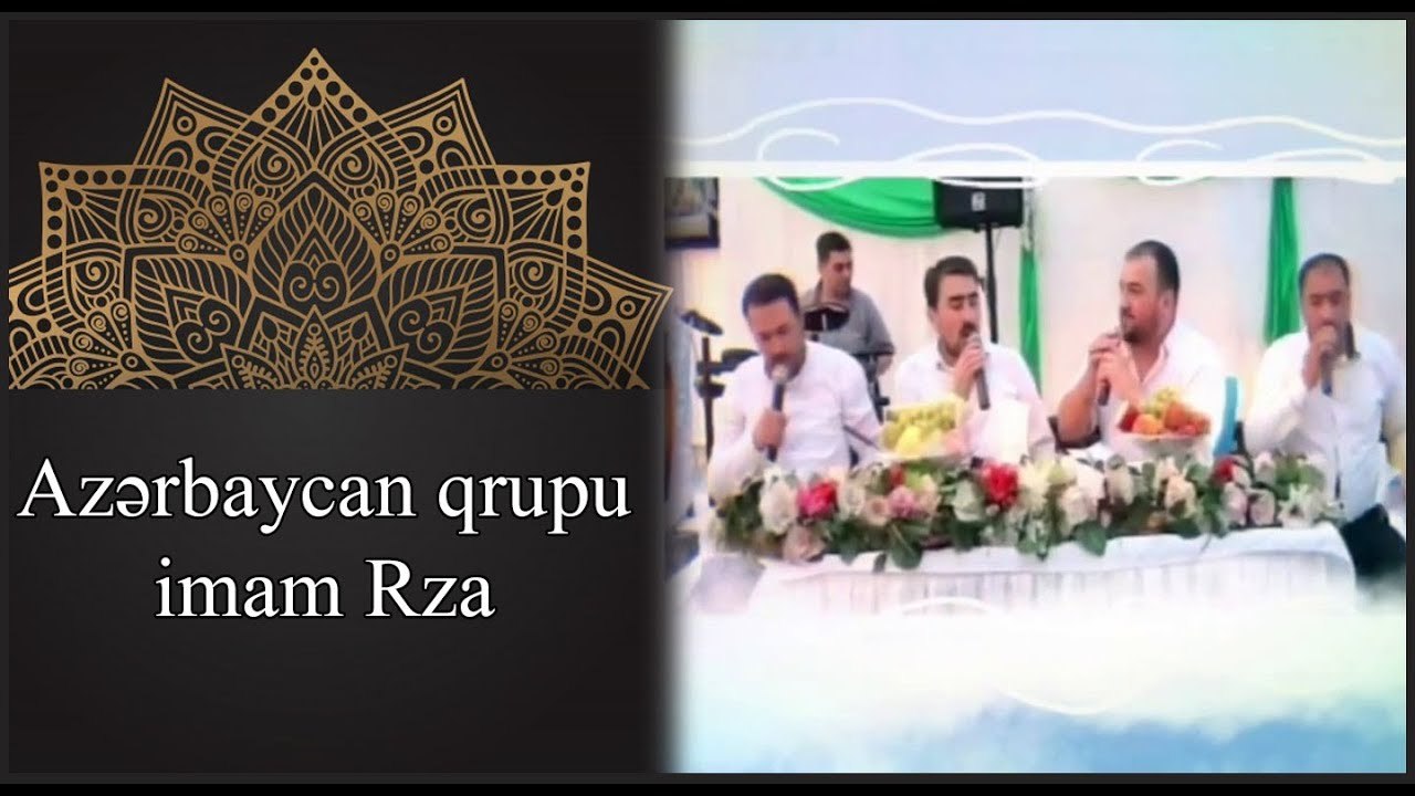 Azerbaycan ilahi negmeler qrupu - imam Rza