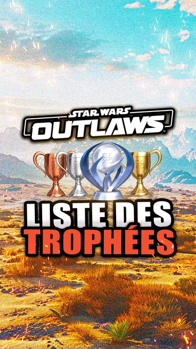 La LISTE des Trophées PS5 de Star Wars Outlaws...