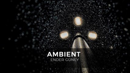 Ambient -  Ender Guney (Official Audio)