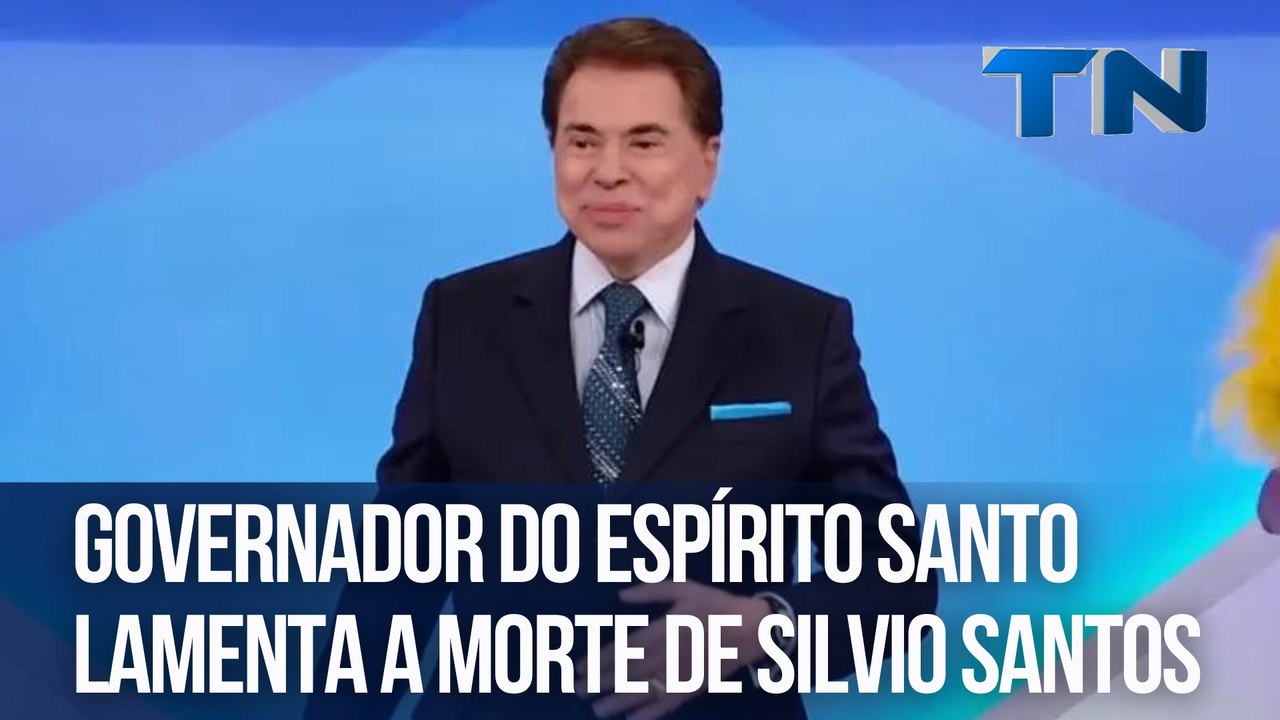 Governador do Espírito Santo lamenta a morte de Silvio Santos