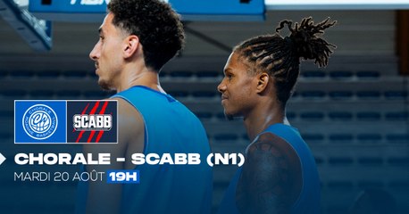 LIVE - Chorale vs. SCABB (N1) (Match de préparation)
