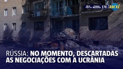 Rússia: no momento, descartadas as negociações com a Ucrânia