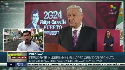 Presidente de México rechazó la injerencia estadounidense contra el país