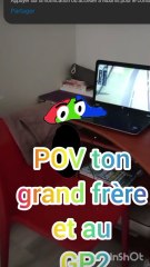 POV ton grand frère et au GP2