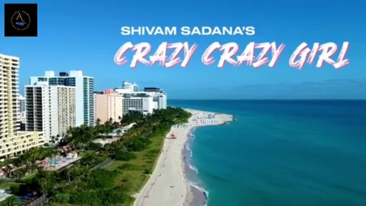 Shivam Sadana - Crazy Crazy Girl (Official Music Video) New english Song 2024