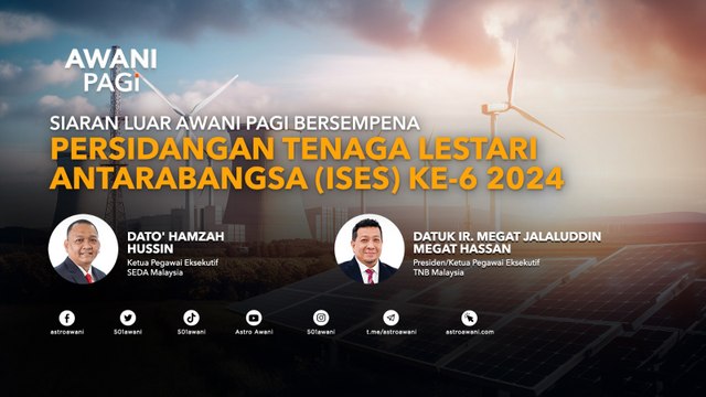 AWANI Pagi: Persidangan Tenaga Lestari Antarabangsa (ISES) Ke-6 2024