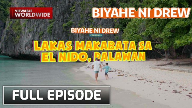 El Nido, Palawan getaway with Drew and Primo Arellano (Full Episode) | Biyahe ni Drew