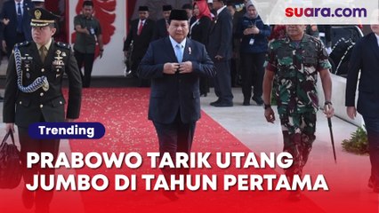 Prabowo 'Oke Gas' Tarik Utang Jumbo Rp 775 Triliun di Tahun Pertama Jadi Presiden