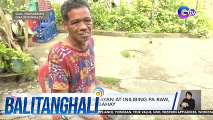 Lalaking pinaglamayan at inilibing pa raw biglang umuwi sa bahay | Balitanghali