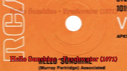 FRESHWATER feat ALISON MacCALLUM - Hello Sunshine (1971)