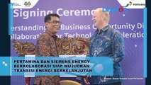 Pertamina Dan Siemens Energy Berkolaborasi Siap Wujudkan Transisi Energi Berkelanjutan