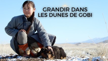 Grandir dans les dunes de Gobi